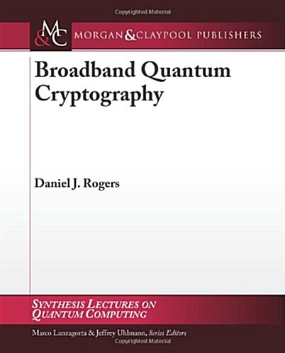 Broadband Quantum Cryptography (Paperback)