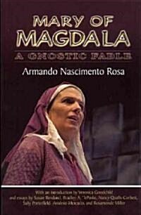 Mary of Magdala: A Gnostic Fable (Paperback)
