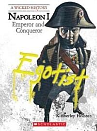 Napoleon: Emperor and Conqueror (Library Binding)