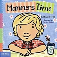 Manners Time (Board Books, First Edition)