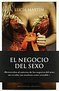 El negocio del sexo/ The Sex Business (Paperback)