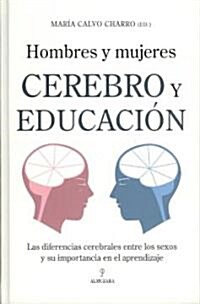 Hombres y mujeres. Cerebro y educacion/ Men and Women. Mind and Education (Hardcover)