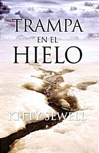 Trampa en el hielo/ Ice Trap (Paperback, Translation)