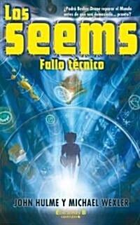 Seems, Los. Fallo Tecnico (Hardcover)