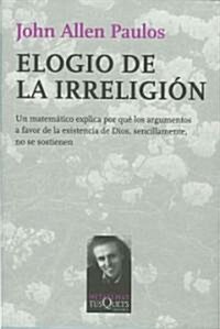 Elogio de la irreligion/ Irreligion (Paperback)