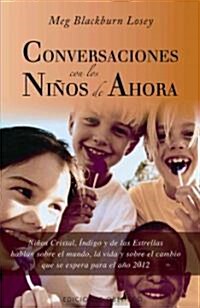 Conversaciones Con los Ninos de Ahora (Paperback)