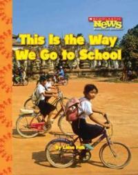 This Is the Way We Go to School (Paperback)