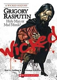 Grigory Rasputin: Holy Man or Mad Monk? (Paperback)
