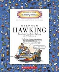 Stephen Hawking: Cosmologist Who Gets a Big Bang Out of the Universe (Paperback)