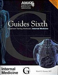Guides Sixth Impairment Training Workbook: Internal Medicine (Paperback)