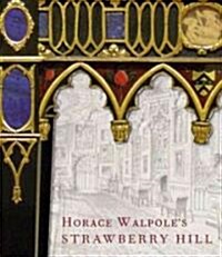 Horace Walpoles Strawberry Hill (Hardcover)