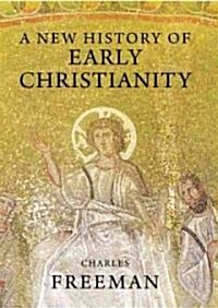 A New History of Early Christianity (Hardcover)