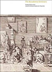 The Accademia Seminars: The Accademia Di San Luca in Rome, C. 1590-1635 (Paperback)