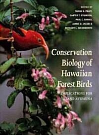 Conservation Biology of Hawaiian Forest Birds: Implications for Island Avifauna (Hardcover)