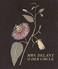 Mrs. Delany and Her Circle (Hardcover)
