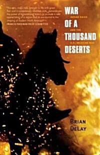 War of a Thousand Deserts: Indian Raids and the U.S.-Mexican War (Paperback)