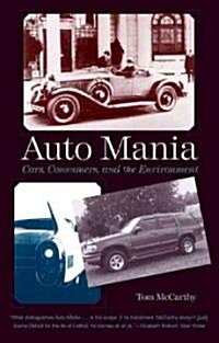 Auto Mania: Cars, Consumers, and the Environment (Paperback)