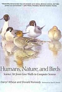 Humans, Nature, and Birds: Science Art from Cave Walls to Computer Screens (Paperback)