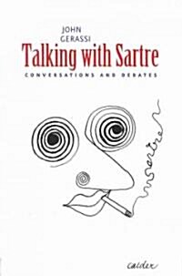 Talking with Sartre: Conversations and Debates (Paperback)