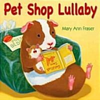 Pet Shop Lullaby (Hardcover)
