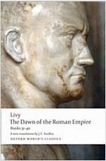 The Dawn of the Roman Empire : Books 31-40 (Paperback)