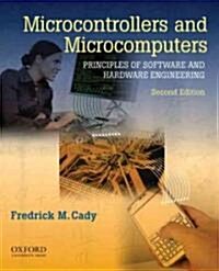 Microcontrollers and Microcomputers: Principles of Software and Hardware Engineering (Paperback, 2)