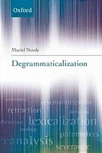 Degrammaticalization (Paperback)