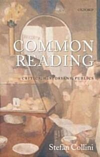 Common Reading : Critics, Historians, Publics (Paperback)