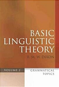 Basic Linguistic Theory Volume 2 : Grammatical Topics (Hardcover)