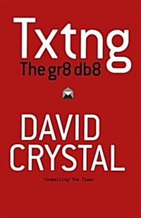 Txtng: The Gr8 Db8 (Paperback)