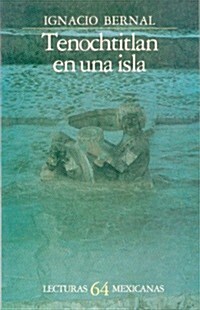 Tenochtitlan En Una Isla (Paperback)