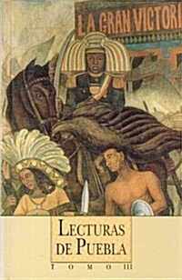 Lecturas de Puebla/ Pueblas interpretation (Hardcover)