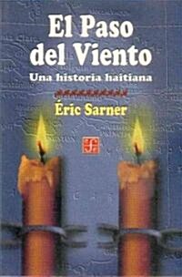 El Paso del Viento. Una Historia Haitiana (Paperback)