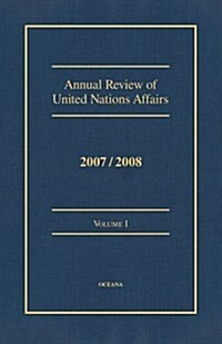 Annual Review of United Nations Affairs 2007/2008 Volume 1 (Hardcover, 7)