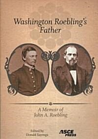 Washington Roeblings Father (Paperback)