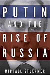 Putin and the Rise of Russia (Hardcover)