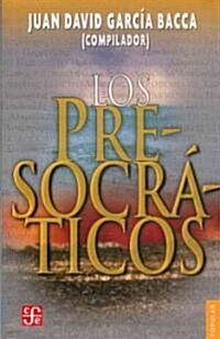 Los presocraticos/ The Pre-Socratic (Paperback)