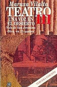 Tteatro III - Una Voz En El Desierto 3 Ed. (Paperback)