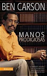 Manos Prodigiosas: La Historia de Ben Carson = Gifted Hands = Gifted Hands (Paperback)
