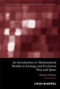An Introduction to Mathematical Models in Ecology and Evolution : Time and Space (Hardcover, 2nd Edition)