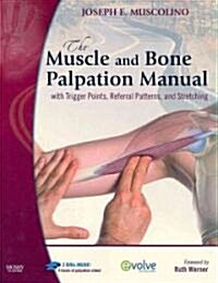 The Muscle and Bone Palpation Manual With Trigger Points, Referral Patterns and Stretching Text includes eBooks (Paperback, Pass Code, 1st)
