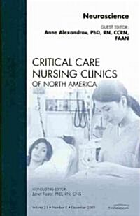 Neuroscience, An Issue of Critical Care Nursing Clinics (Paperback)