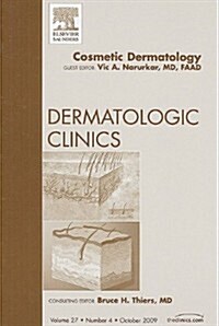 Cosmetic Dermatology, An Issue of Dermatologic Clinics (Hardcover)