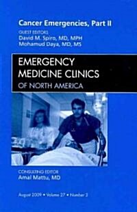 Cancer Emergencies, Part II, An Issue of Emergency Medicine Clinics (Hardcover)