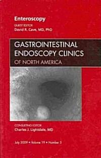 Enteroscopy, An Issue of Gastrointestinal Endoscopy Clinics (Hardcover)