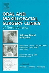 Salivary Gland Infections, An Issue of Oral and Maxillofacial Surgery Clinics (Hardcover)