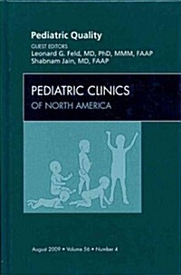 Pediatric Quality, An Issue of Pediatric Clinics (Hardcover)