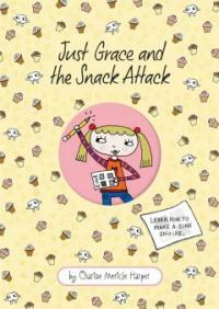 Just Grace and the Snack Attack (Hardcover)