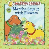 Martha Says It with Flowers (Hardcover)