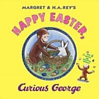 Happy Easter, Curious George: Gift Book with Egg-Decorating Stickers!: An Easter and Springtime Book for Kids [With Sticker(s)] (Hardcover)